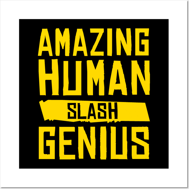 Amazing Human Slash Genius Wall Art by Printnation